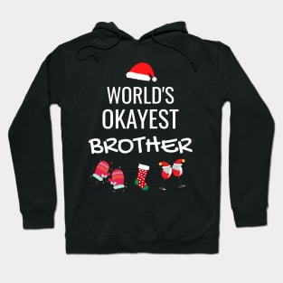 World's Okayest Brother Funny Tees, Funny Christmas Gifts Ideas for Brother Hoodie